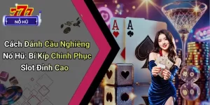 Cách Đánh Cầu Nghiêng Nổ Hũ