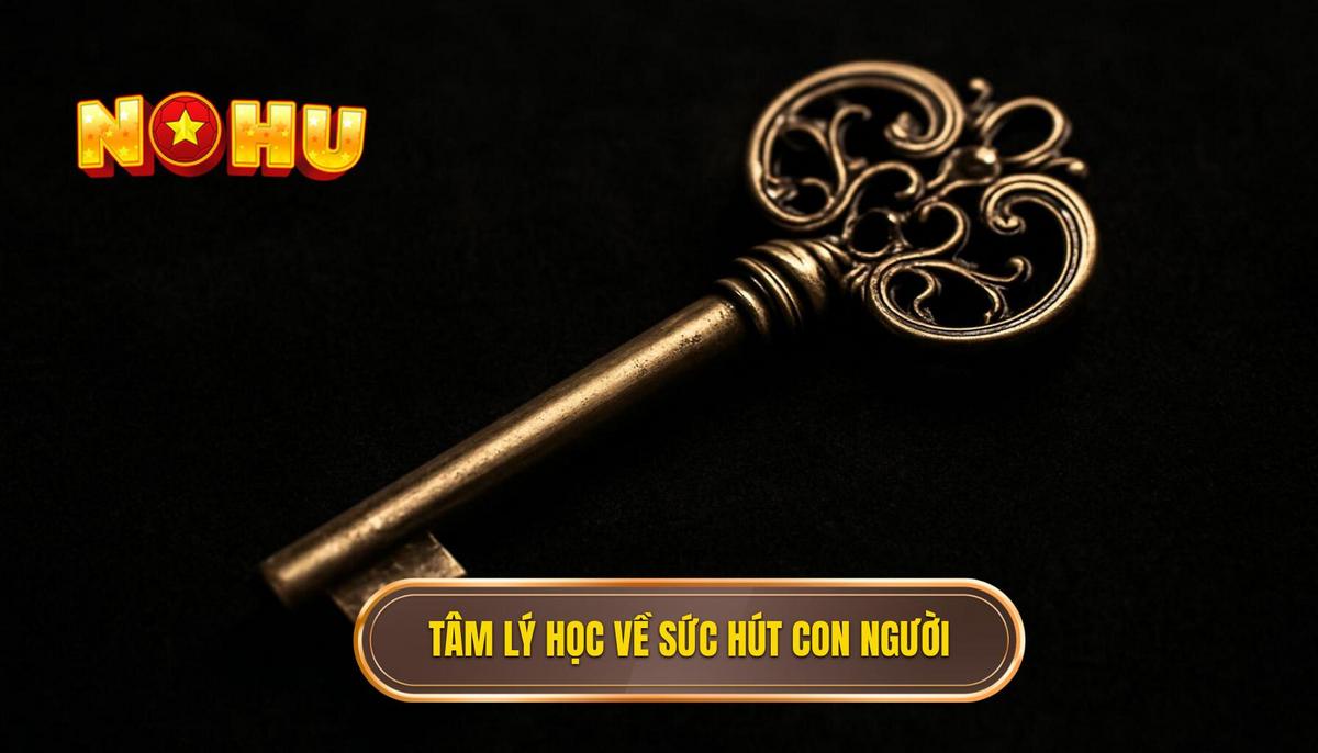 Nền Tảng Tâm Lý Học Đằng Sau Sức Hút Khó Cưỡng (1)